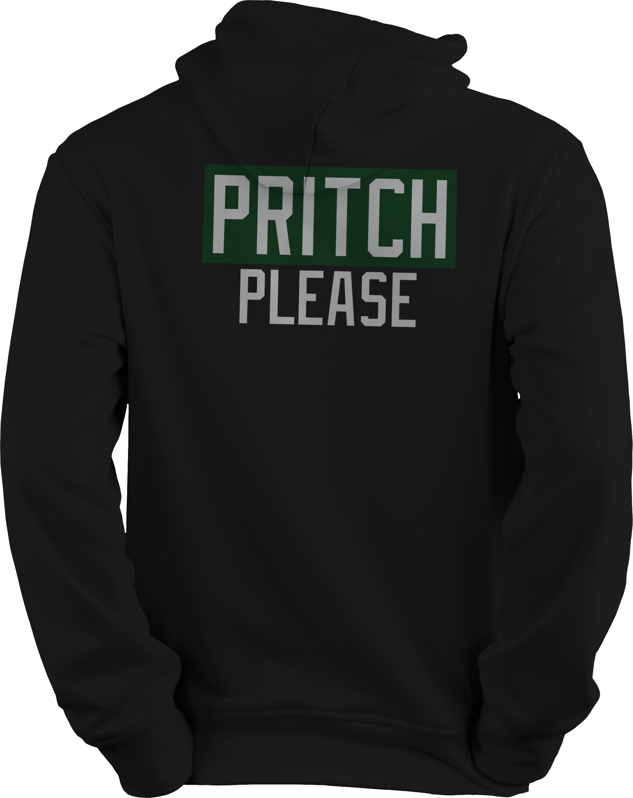 PRITCH PLEASE - Hoodie
