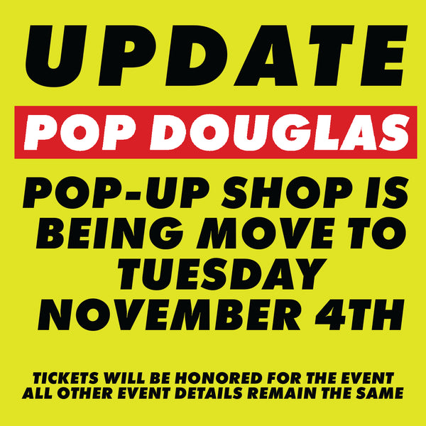 POP UP SHOP feat. POP DOUGLAS