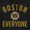 BOSTON VS EVERYONE (HOCKEY) HOODIE