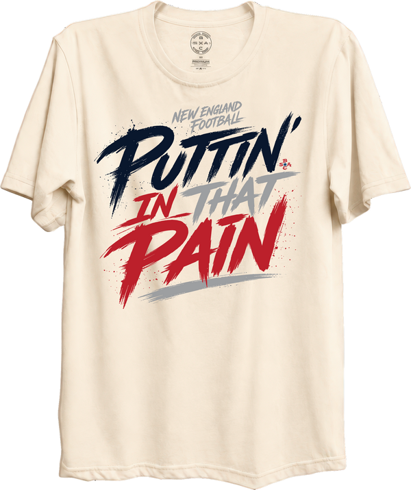 Puttin' in That Pain T-Shirt