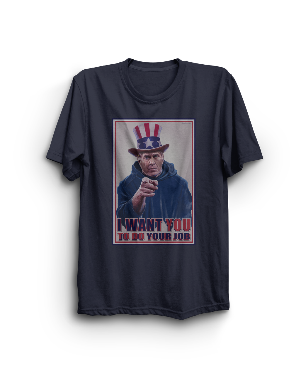 Uncle Bill Wants You! Do Your Job Navy T-Shirt