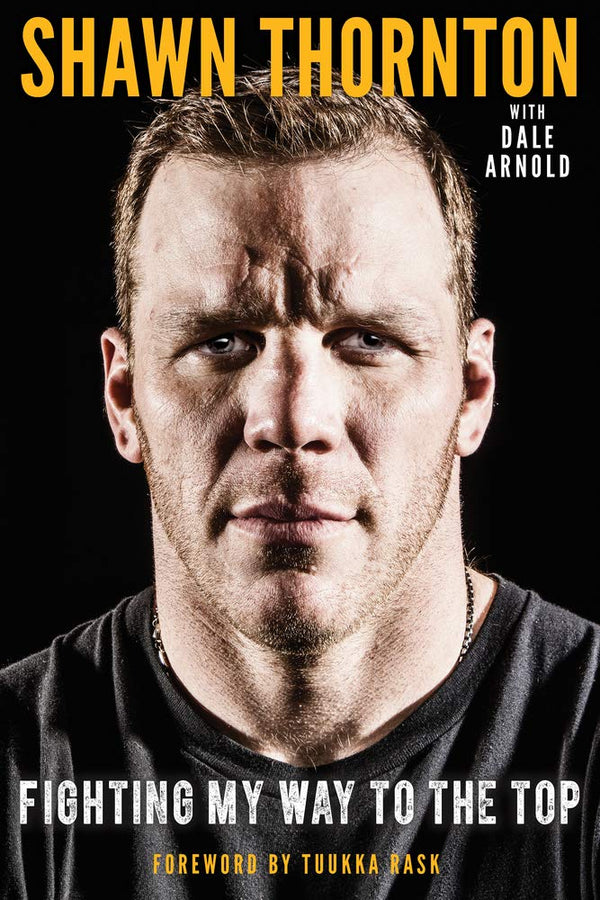 Fighting My Way To The Top Book By Shawn Thornton: Signed & Unsigned